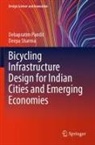 Debapratim Pandit, Deepa Sharma - Bicycling Infrastructure Design for Indian Cities and Emerging Economies