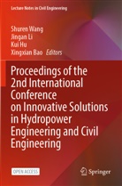 Xingxian Bao, Kui Hu, Kui Hu et al, Jingan Li, Shuren Wang - Proceedings of the 2nd International Conference on Innovative Solutions in Hydropower Engineering and Civil Engineering