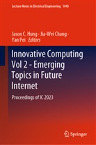 Jia-Wei Chang, Jason C. Hung, Yan Pei - Innovative Computing Vol 2 - Emerging Topics in Future Internet