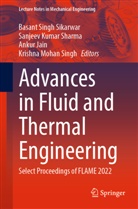 Ankur Jain, Ankur Jain et al, Sanjeev Kumar Sharma, Sanjeev Kumar Sharma, Basant Singh Sikarwar, Krishna Mohan Singh - Advances in Fluid and Thermal Engineering