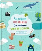 Lena Maria Bellermann, Lena Maria Bellermann - Eintragbuch - Sei einfach du selbst! Die anderen gibt es schon.