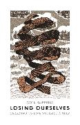 Jay L. Garfield,  Garfield Jay L. - Losing Ourselves - Learning to Live Without a Self