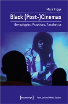 Maja Figge - Black (Post-)Cinemas