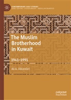 Ali A Alkandari, Ali A. Alkandari - The Muslim Brotherhood in Kuwait