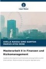 Marius Ayou Bene, AXELLE  RAISSA SIMO KAMTOH, Axelle Raissa Simo Kamtoh - Masterarbeit II in Finanzen und Risikomanagement