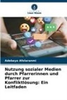 Adebayo Afolaranmi - Nutzung sozialer Medien durch Pfarrerinnen und Pfarrer zur Konfliktlösung: Ein Leitfaden
