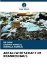 Nirmala Kumari, Garima Mangal, Soni, DR SONI - ABFALLWIRTSCHAFT IM KRANKENHAUS