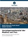 Abderrahmane Ouali Alami, Sabah Serrhini - Vermögenspotenzial der Medina von Fes:
