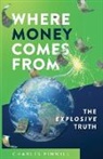 Charles Pinwill - Where Money Comes From