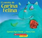 Carmen Agra Deedy, Henry Cole - El Cuento de Carina Felina (Carina Felina)