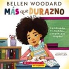 Bellen Woodard, Fanny Liem - Más Que Durazno (Un Libro Original de Bellen Woodard) (More Than Peach)