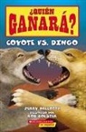 Jerry Pallotta, Rob Bolster - ¿Quién Ganará? Coyote vs. Dingo (Who Would Win? Coyote vs. Dingo)