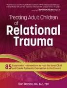Tian Dayton - Treating Adult Children of Relational Trauma