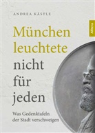 Andrea Kästle - München leuchtete nicht für jeden
