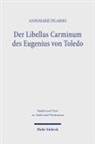 Annemarie Pilarski - Der Libellus Carminum des Eugenius von Toledo