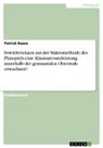 Patrick Raese - Inwiefern kann aus der Makromethode des Planspiels eine Klausurersatzleistung innerhalb der gymnasialen Oberstufe erwachsen?
