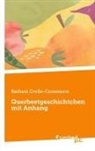 Barbara Grosse-Coosmann - Querbeetgeschichtchen mit Anhang