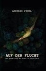 Andreas Pawel - Auf der Flucht