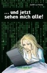 Judith Le Huray - ... und jetzt sehen mich alle! / x-light