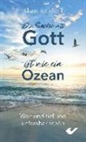Klaus Eickhoff - Die Sache mit Gott ist wie ein Ozean