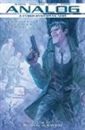 Gerry Duggan - Analog: A Cyber-Dystopian Noir Volume 1: Death by Algorithm
