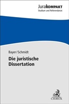 Daria Bayer, Daria (Dr.) Bayer, Jan-Robert Schmidt, Jan-Robert (Dr.) Schmidt - Die juristische Dissertation
