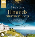 Sarah Lark, Nicole Engeln - Himmelsstürmerinnen - Wir greifen nach den Sternen, 2 Audio-CD, 2 MP3 (Livre audio)