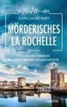 Jean-Claude Vinet - Mörderisches La Rochelle