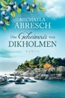 Michaela Abresch - Das Geheimnis von Dikholmen