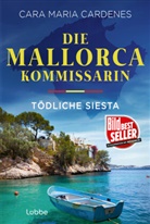 Cara Maria Cardenes - Die Mallorca-Kommissarin - Tödliche Siesta