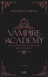 Richelle Mead - Vampire Academy - Blaues Blut