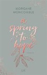 Morgane Moncomble - A Spring to Hope