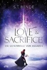 S T Bende, S.T. Bende - Love & Sacrifice - Die Geheimnisse von Asgard Band 4