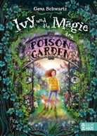 Gesa Schwartz, Alexandra Helm - Ivy und die Magie des Poison Garden