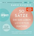 Karin Kuschik, Karin Kuschik - 50 Sätze, die das Leben leichter machen, 1 Audio-CD, 1 MP3 (Hörbuch)