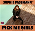 Sophie Passmann, Sophie Passmann - Pick me Girls, 1 Audio-CD, 1 MP3 (Hörbuch)