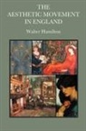 Walter Hamilton - The Aesthetic Movement in England