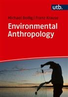 Michael Bollig, Franz Krause - Environmental Anthropology