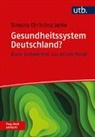 Simone Christina Jerke - Gesundheitssystem Deutschland? Frag doch einfach