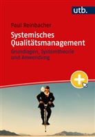 Paul Reinbacher, Paul (Dr.) Reinbacher - Systemisches Qualitätsmanagement