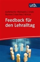 Nicole Auferkorte-Michaelis, Nicole (Dr. ) Auferkorte-Michaelis, Bonn, Maiken Bonnes, Henning Haschke, Annette Hintze... - Feedback für den Lehralltag