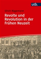 Ulrich Niggemann, Ulrich (PD Dr.) Niggemann - Revolte und Revolution in der Frühen Neuzeit
