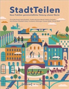 Floris Bernhardt, Nada Bretfeld, Buzwan-Morell, Jo Buzwan-Morell, Josefine Buzwan-Morell, Helena Cermeño... - StadtTeilen
