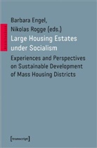 Barbara Engel, Rogge, Nikolas Rogge - Large Housing Estates under Socialism