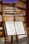 Christiane Maria Hornbachner - Klöster als Konsumenten am Wiener Musikalienmarkt