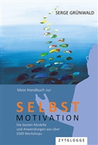 Serge Grünwald - Mein Handbuch zur Selbstmotivation