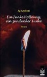 Ag Apolloni - Ein Funke Hoffnung, ein zündender Funke