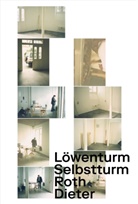 Tom Bisig, Andreas Blättler, Marcus Broecker, Lea Brun, Isabel Friedli, Maja Oeri... - Dieter Roth. Selbstturm, Löwenturm