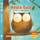 Paul Friester, Philippe Goossens - Baby Pixi (unkaputtbar) 131: Heule Eule