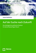André Rathfelder - Auf der Suche nach Zukunft